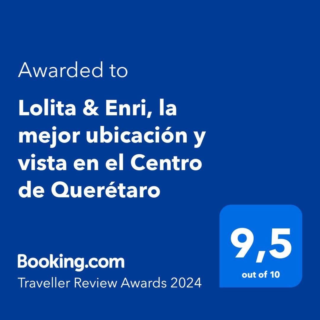 ホテル Lolita & Enri, La Mejor Ubicacion Y Vista En El Centro De ケレタロ エクステリア 写真